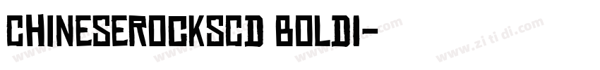 ChineseRocksCd BoldI字体转换
